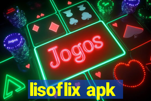 lisoflix apk